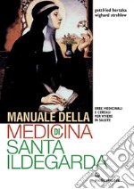 Manuale della medicina di Santa Ildegarda. E-book. Formato EPUB