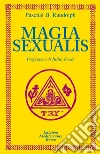 Magia Sexualis. E-book. Formato EPUB ebook di Paschal Beverly Randolph