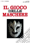 Il gioco delle maschere. E-book. Formato EPUB ebook di Frithjof Schuon