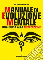 Manuale di evoluzione mentale: una guida alla meditazione. E-book. Formato EPUB ebook