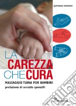 La carezza che cura: Massaggio Tuina per bambini. E-book. Formato EPUB ebook