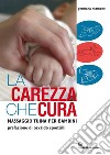 La carezza che cura: Massaggio Tuina per bambini. E-book. Formato EPUB ebook