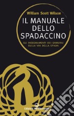 Il manuale dello spadaccino: Gli insegnamenti dei samurai sulla via della spada. E-book. Formato EPUB ebook