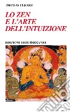 Lo zen e l'arte dell'intuizione. E-book. Formato EPUB ebook