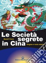 Le Società segrete in Cina: Origine e ruolo storico. E-book. Formato EPUB ebook