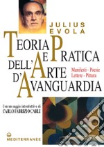 Teoria e pratica dell'arte d'avanguardia: MANIFESTI - POESIE - LETTERE - PITTURA. E-book. Formato EPUB ebook