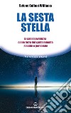 La sesta stella: la consapevolezza come forza del cambiamento sociale e personale. E-book. Formato EPUB ebook