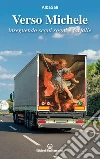 Verso Michele: inseguendo segni sogni e farfalle. E-book. Formato EPUB ebook di AlbaSali