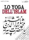 Lo yoga dell'Islam. E-book. Formato EPUB ebook di Alberto Ventura