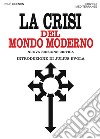 La crisi del mondo moderno: Nuova edizione critica introduzione di Julius Evola. Con una lettera inedita di René Guénon a Julius Evola. E-book. Formato PDF ebook