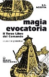 Magia evocatoria: Il terzo libro del comando. E-book. Formato EPUB ebook