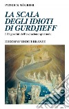 La scala degli idioti di Gurdjieff. E-book. Formato PDF ebook