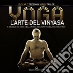 Yoga l'arte del Vinyasa: Il risveglio del corpo e della mente con la pratica dell'ashtanga yoga. E-book. Formato EPUB ebook