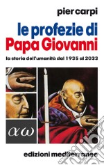 Le profezie di Papa Giovanni. E-book. Formato EPUB