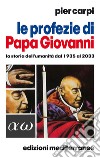 Le profezie di Papa Giovanni. E-book. Formato EPUB ebook