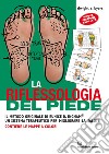 La riflessologia del piede: Il metodo originale di Eunice D. Ingham® - Un sistema terapeutico per migliorare la salute. E-book. Formato EPUB ebook di Dwight C. Byers