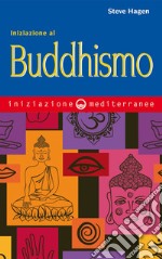 Iniziazione al Buddhismo. E-book. Formato EPUB ebook