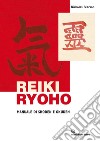 Reiki Ryoho: Manuale di Shoden e Okuden. E-book. Formato EPUB ebook di Nicholas Pearson