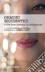 Ormoni bioidentici: e Low-Dose Therapy in Menopausa. E-book. Formato EPUB