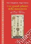 I tre grandi pilastri della massoneria: Colonne e candelabri nella tradizione massonica. E-book. Formato EPUB ebook di René Désaguliers