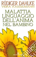 Malattia linguaggio dell'anima nel bambino. E-book. Formato EPUB ebook