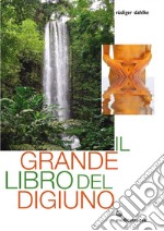 Il grande libro del digiuno. E-book. Formato EPUB ebook