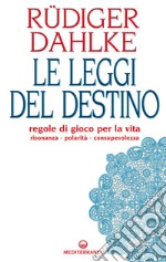 Le leggi del destino: regole di gioco per la vita - risonanza - polarità - consapevolezza. E-book. Formato EPUB ebook