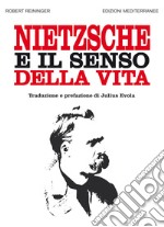 Nietzsche e il senso della vita. E-book. Formato EPUB ebook