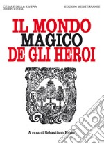 Il mondo magico de gli heroi. E-book. Formato EPUB ebook