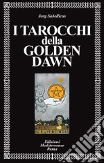 I Tarocchi della Golden Dawn. E-book. Formato EPUB ebook