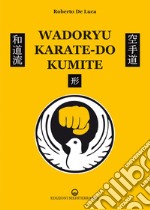 Wadoryu karate-do kumite. E-book. Formato PDF ebook