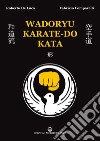 Wadoryu karate-do kata. E-book. Formato PDF ebook