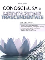 Conosci e usa la Meditazione Trascendentale . E-book. Formato EPUB ebook