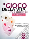 Il Gioco della Vita Workbook: Il programma pratico ispirato al libro più straordinario per cambiare la tua vita. E-book. Formato EPUB ebook di Florence Scovel Shinn