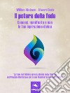 Il potere della fede: Conosci, manifesta e usa la tua ispirazione divina. E-book. Formato EPUB ebook di William Atkinson