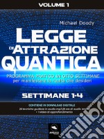 Legge di Attrazione Quantica Volume 1Settimane 1-4. E-book. Formato EPUB ebook