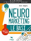 Neuromarketing. Le basi. E-book. Formato EPUB ebook