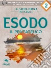 La Sacra Bibbia - Il Pentateuco - Esodo. E-book. Formato EPUB ebook