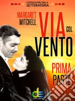 Via col ventoPrima parte. E-book. Formato EPUB