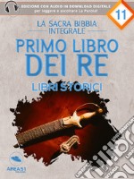 La Sacra Bibbia - Libri storici - Primo libro dei Re. E-book. Formato EPUB ebook