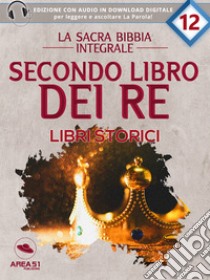 La Sacra Bibbia - Libri storici - Secondo libro dei Re. E-book. Formato EPUB ebook di a cura di Area51 Publishing