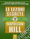 Le lezioni segrete - Volume 2. E-book. Formato EPUB ebook di Napoleon Hill