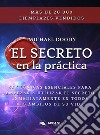 El Secreto en la pratica50 técnicas esenciales para empezar a utilizar el secreto. E-book. Formato EPUB ebook