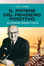 Il potere del pensiero positivoDi Norman Vincent Peale. E-book. Formato EPUB ebook