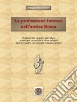 La professione forense nell'antica Roma. E-book. Formato EPUB ebook