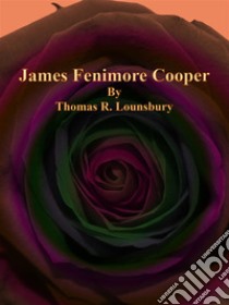 James Fenimore Cooper. E-book. Formato EPUB ebook di Thomas R. Lounsbury