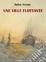 Une ville flottante. E-book. Formato EPUB ebook