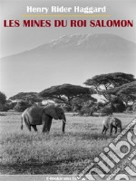 Les Mines du roi Salomon. E-book. Formato EPUB ebook