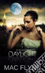 Daylight: By My Light, Book 5 (Werewolf Shifter Romance). E-book. Formato EPUB