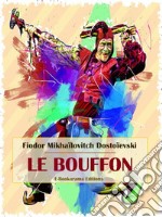 Le bouffon. E-book. Formato EPUB ebook